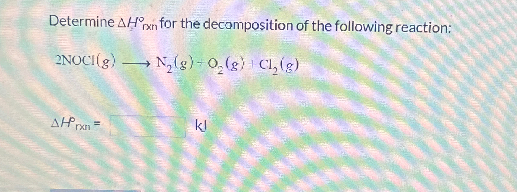 Solved Determine ΔHrxn ﻿for the decomposition of the | Chegg.com