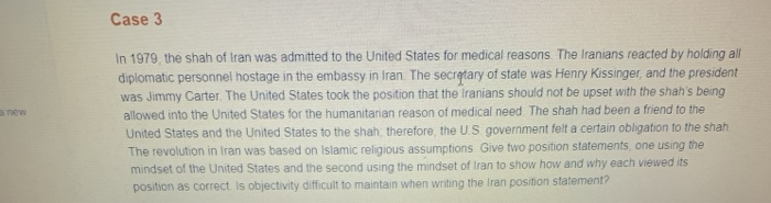 Solved Case 3 new In 1979, the shah of Iran was admitted to | Chegg.com