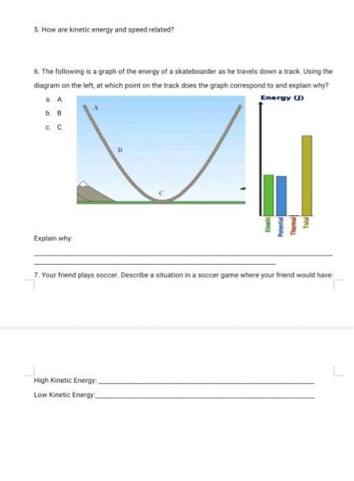 Solved 5. How are kinetic energy and speed related? 6. The | Chegg.com