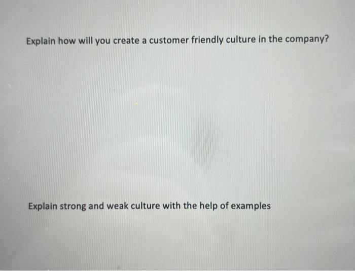 4 Ways to Implement a Customer-Friendly Culture