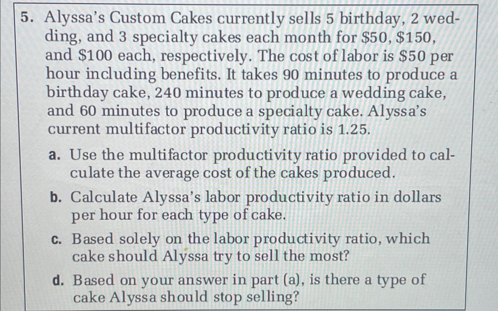 Solved Alyssa's Custom Cakes currently sells 5 ﻿birthday, 2 | Chegg.com