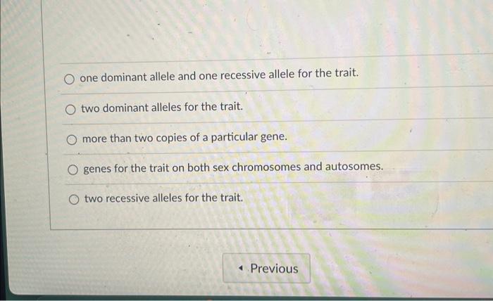 one dominant allele and one recessive allele for the | Chegg.com
