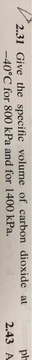 Solved ph 2.31 Give the specific volume of carbon dioxide at | Chegg.com