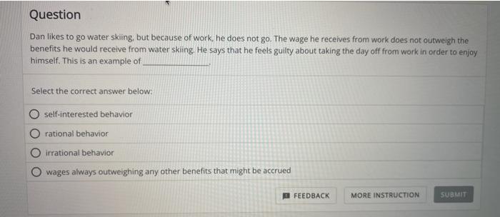 Solved Dan likes to go water skiing, but because of work, he | Chegg.com