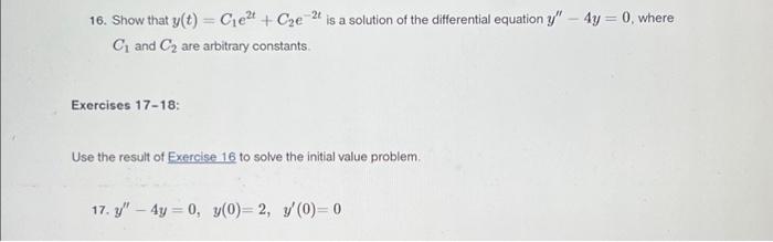 Solved 16. Show That Y(t)=C1e2t+C2e−2t Is A Solution Of The | Chegg.com