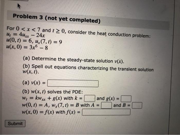 Solved Problem 3 Not Yet Completed For 0 X 7 And T Chegg Com