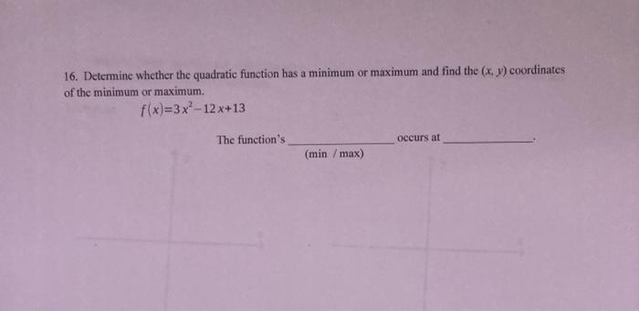 Solved 16. Determine whether the quadratic function has a | Chegg.com