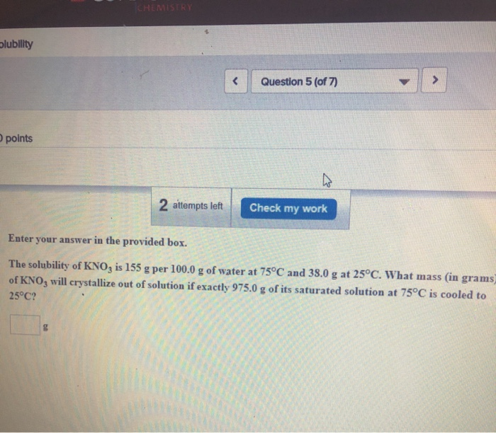 Solved CHEMISTRY lubility Question 5 (of 7) points 2 | Chegg.com