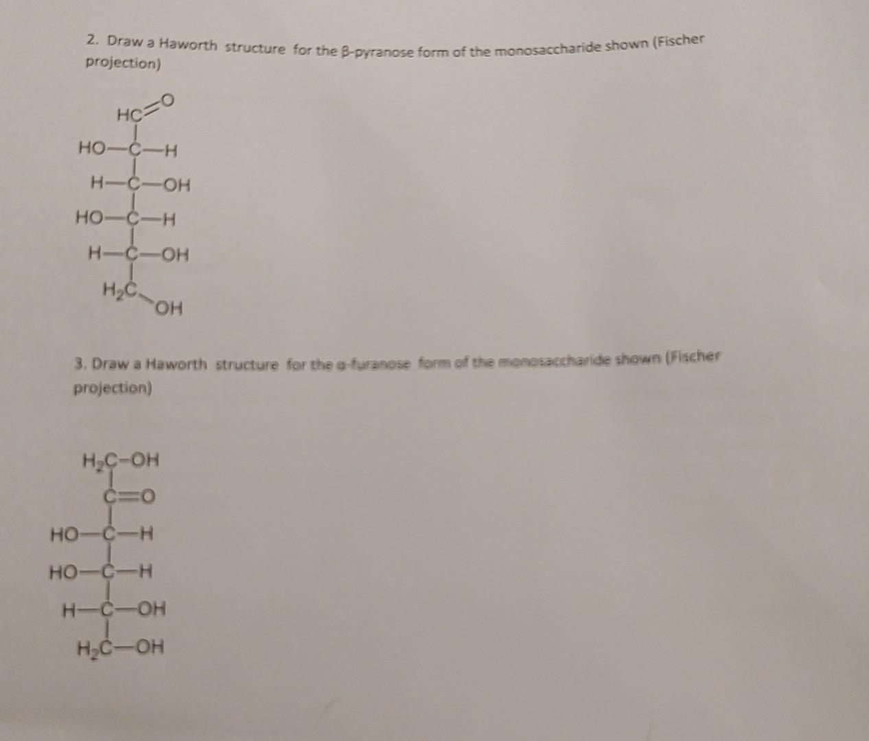 Solved 2. Draw A Haworth Structure For The B-pyranose Form | Chegg.com