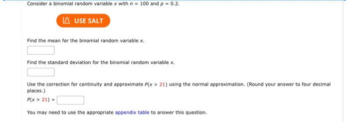 Solved Consider a binomial random variable x with n=100 and | Chegg.com