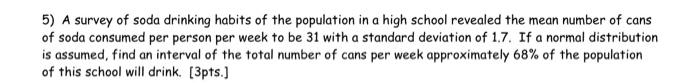 Solved 5) A survey of soda drinking habits of the population | Chegg.com