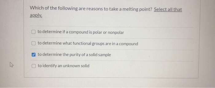 Solved Which Of The Following Are Reasons To Take A Melting | Chegg.com