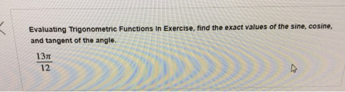 Solved Evaluating Trigonometric Functions In Exercise, find | Chegg.com