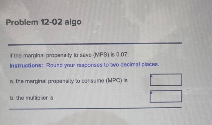 Solved If the marginal propensity to save (MPS) is 0.07, | Chegg.com