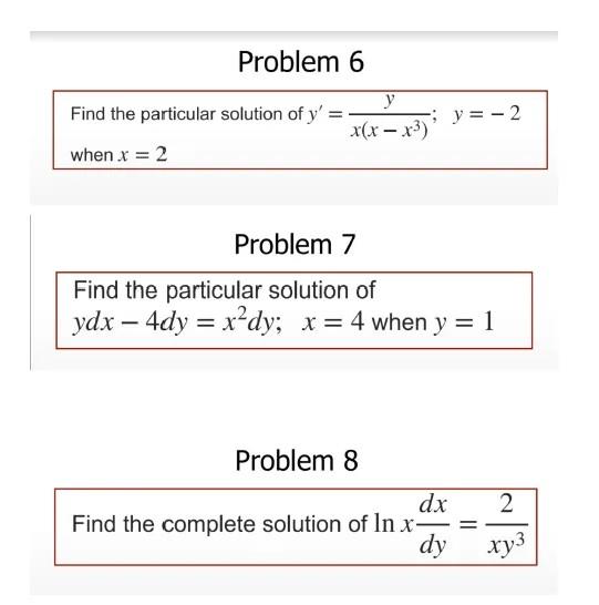 Solved Problem 6 y Find the particular solution of y' = x(x | Chegg.com
