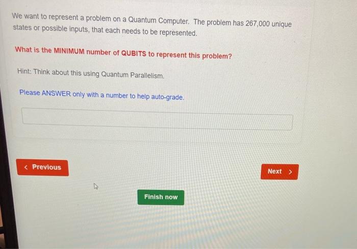 Solved We want to represent a problem on a Quantum Computer. | Chegg.com
