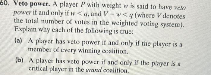 Solved 0. Veto power. A player P with weight w is said to | Chegg.com