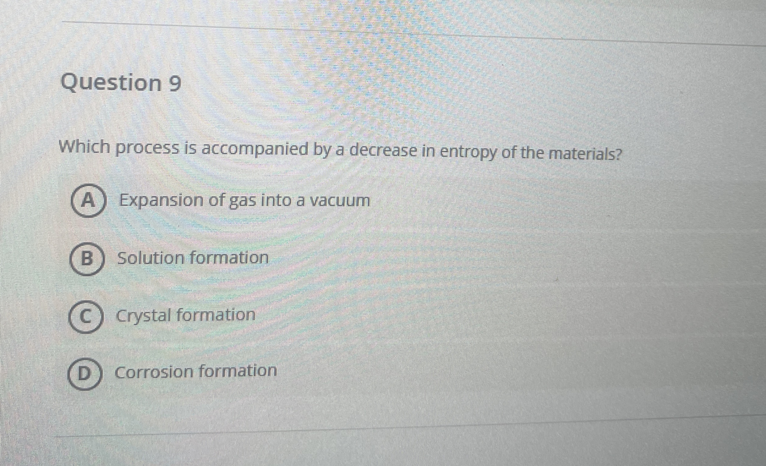 Solved Question 9Which process is accompanied by a decrease | Chegg.com