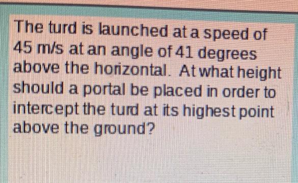 solved-the-turd-is-launched-at-a-speed-of-45-m-s-at-an-angle-chegg