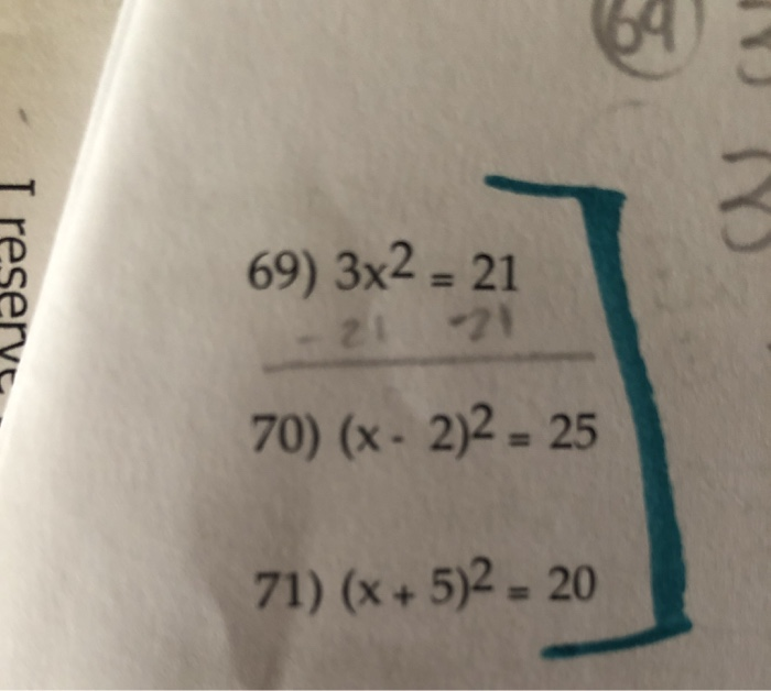 Solved I reserys 69) 3x2 = 21 21 70) (x - 2)2 = 25 71) (x + | Chegg.com