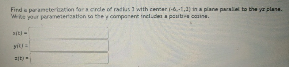 Solved Find a parameterization for a circle of radius 3 | Chegg.com