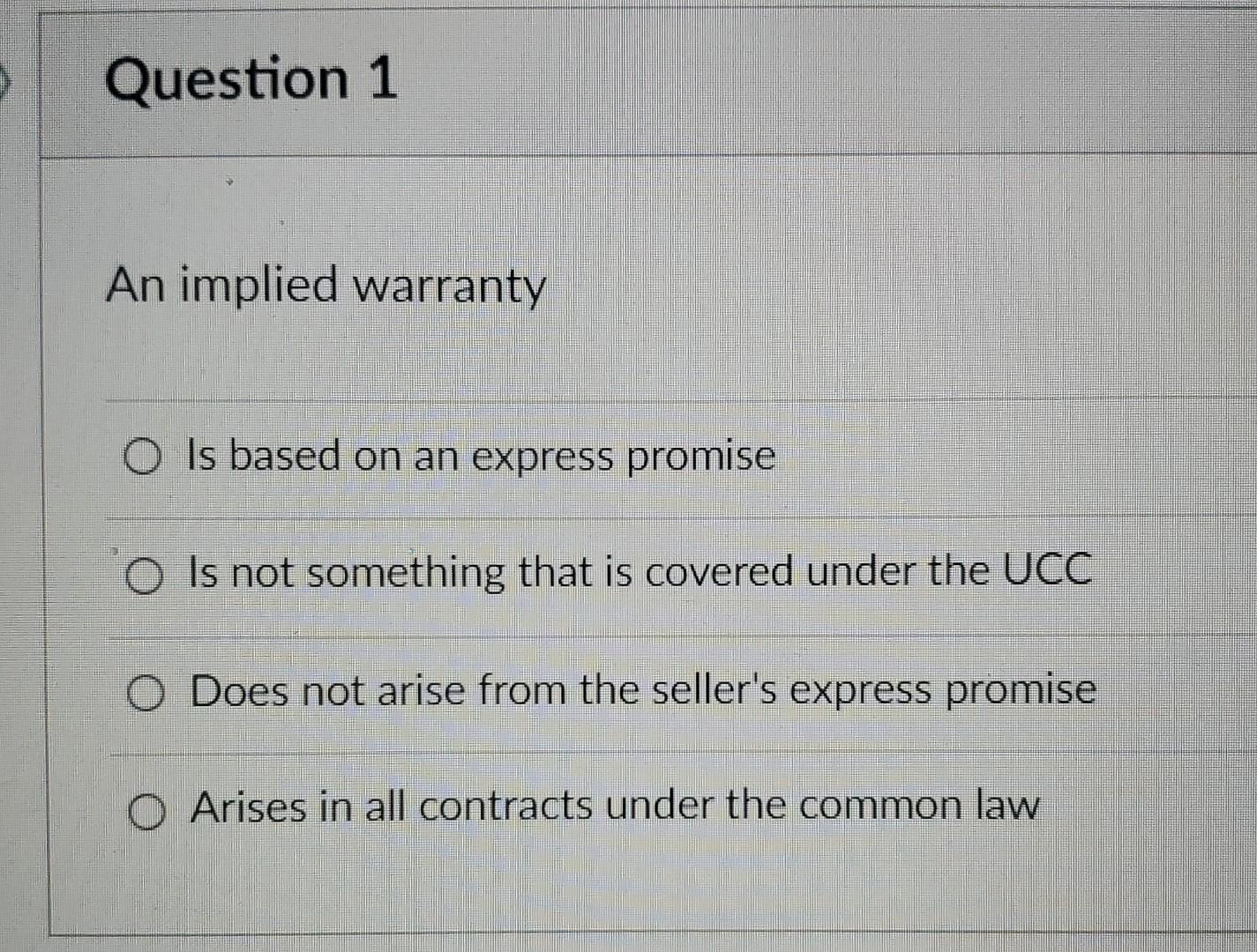 Solved Question 1 An Implied Warranty O Is Based On An | Chegg.com