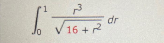 Solved ∫0116+r2r3dr | Chegg.com
