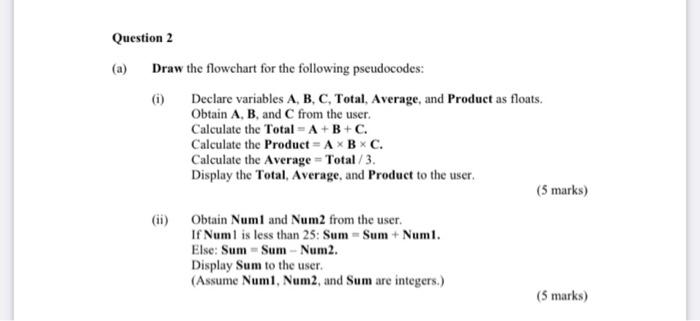 Solved Question 2 (a) Draw the flowchart for the following | Chegg.com