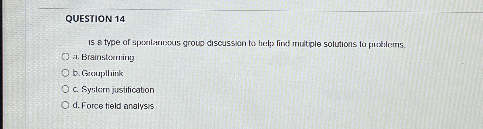 Solved QUESTION 14is a type of spontaneous group discussion | Chegg.com