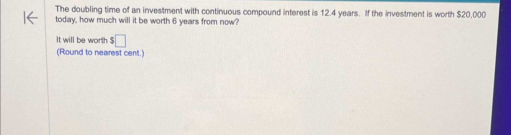 Solved The doubling time of an investment with continuous | Chegg.com