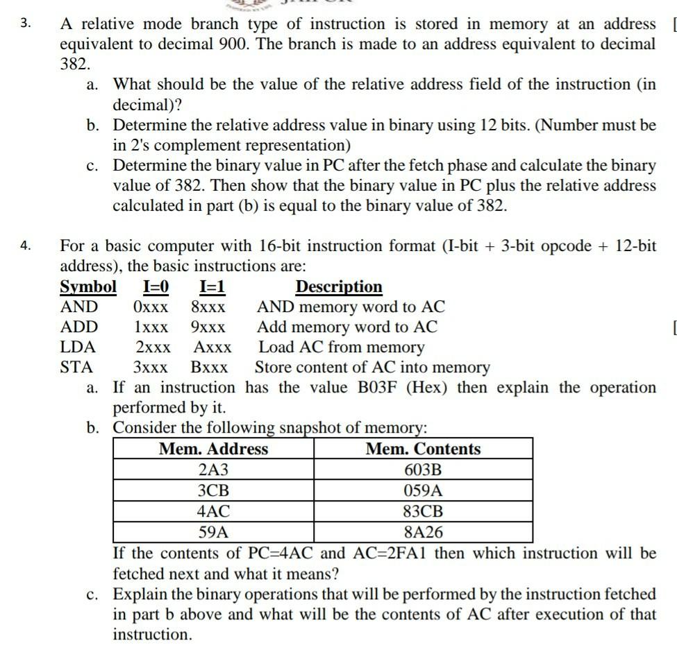 3. a. a relative mode branch type of instruction is stored in memory at an address equivalent to decimal 900. the branch is m