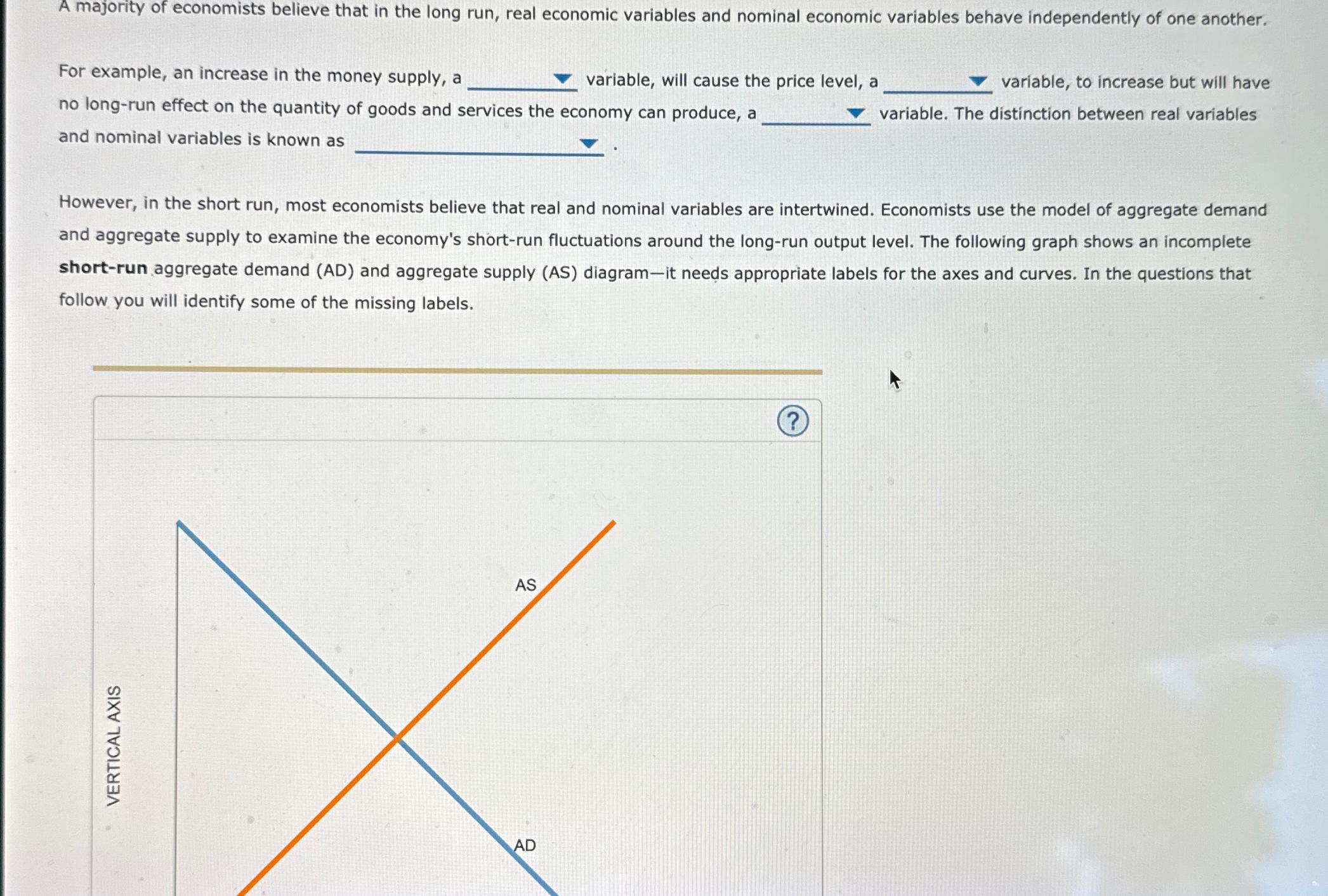 Solved A majority of economists believe that in the long | Chegg.com