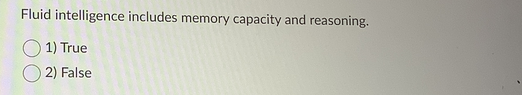 Solved Fluid intelligence includes memory capacity and | Chegg.com