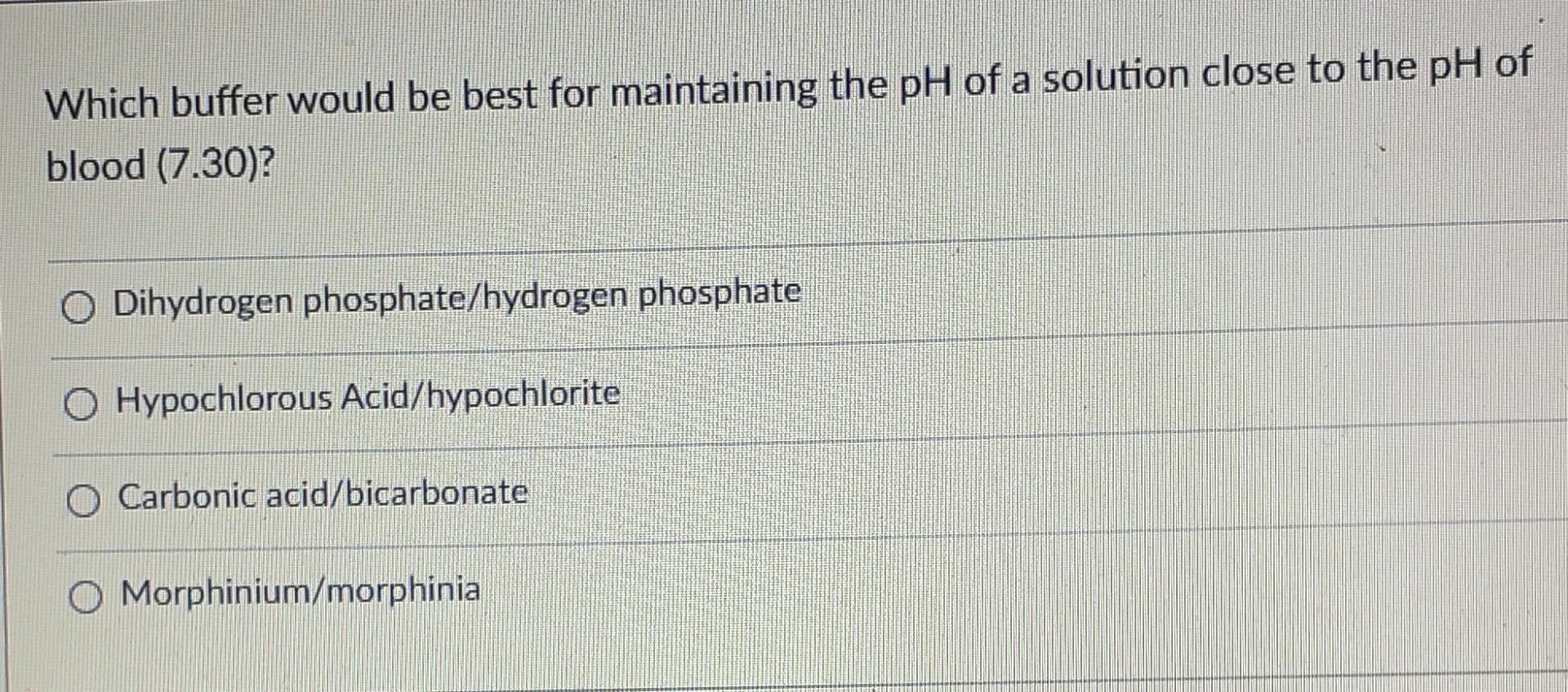 Solved Which Buffer Would Be Best For Maintaining The PH Of Chegg Com   Image 