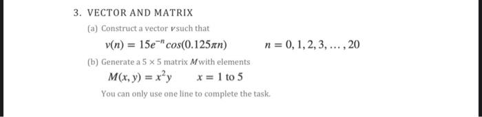 Solved VECTOR AND MATRIX (a) Construct a vector v such that | Chegg.com