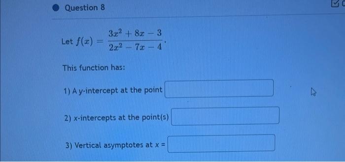 Solved Let Fx2x2−7x−43x28x−3 This Function Has 1 A