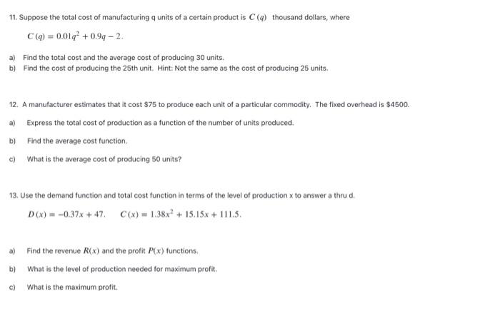 Solved 11. Suppose the total cost of manufacturing q units | Chegg.com