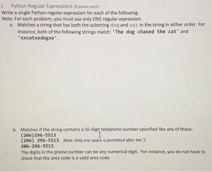 Solved 1. Python Regular Expressions (8 points each) Write a | Chegg.com