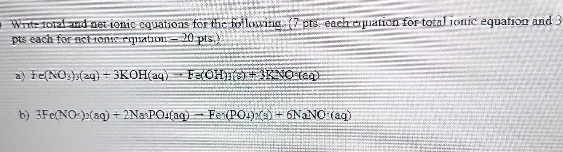 Solved Write total and net ionic equations for the | Chegg.com