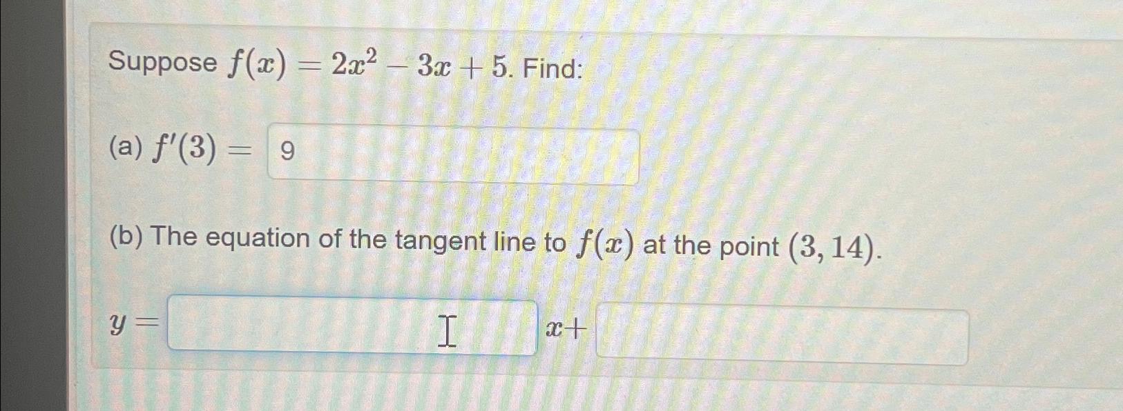 Solved Suppose F X 2x2 3x 5 ﻿find A F 3 B ﻿the