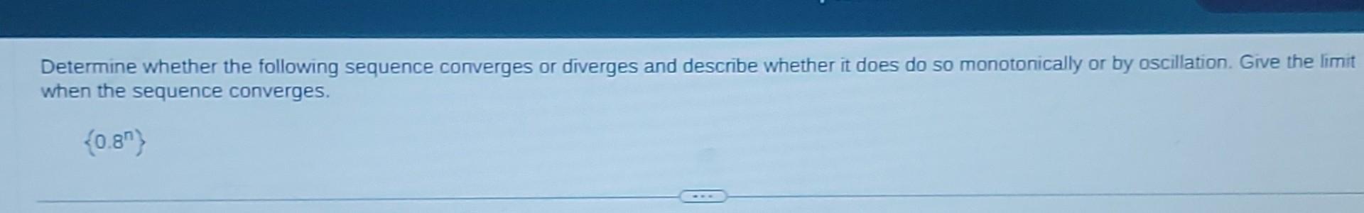 Solved Determine Whether The Following Sequence Converges Or 8783