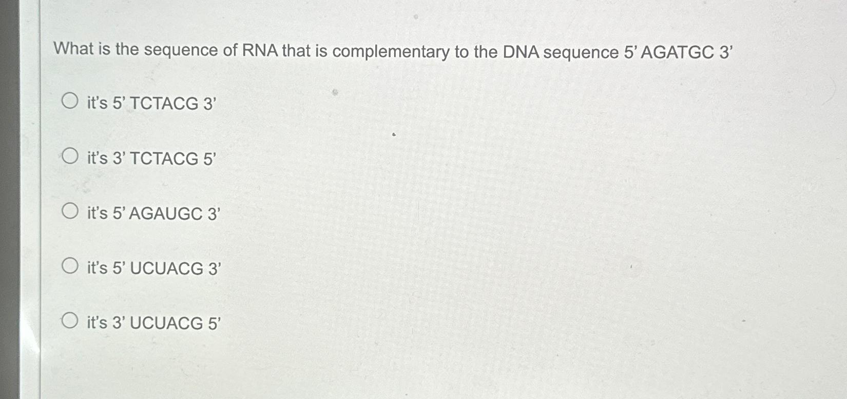 Solved What is the sequence of RNA that is complementary to | Chegg.com