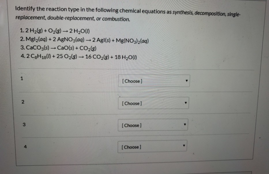 Solved Identify the reaction type in the following chemical | Chegg.com