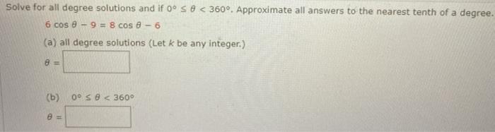 Solved Solve for all degree solutions and if 0° 58