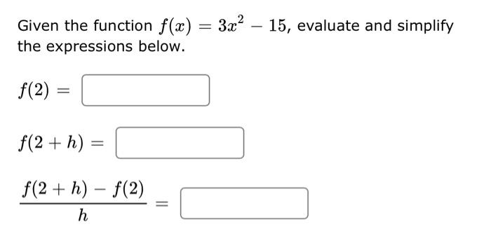 Solved Given The Function F(x)=6, Evaluate And Simplify The | Chegg.com