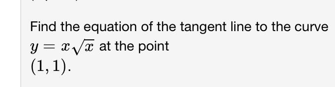 Solved Find the equation of the tangent line to the curve - | Chegg.com