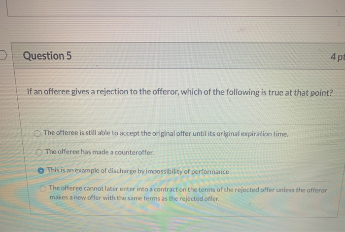 Solved If An Offeree Gives A Rejection To The Offeror Which Chegg