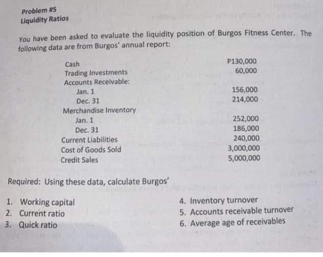 solved-problem-5-liquidity-ratios-you-have-been-asked-to-chegg