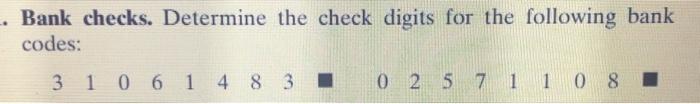 Solved . Bank checks. Determine the check digits for the | Chegg.com
