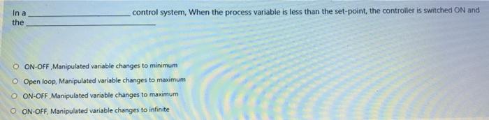 Solved In a the control system, When the process variable is | Chegg.com